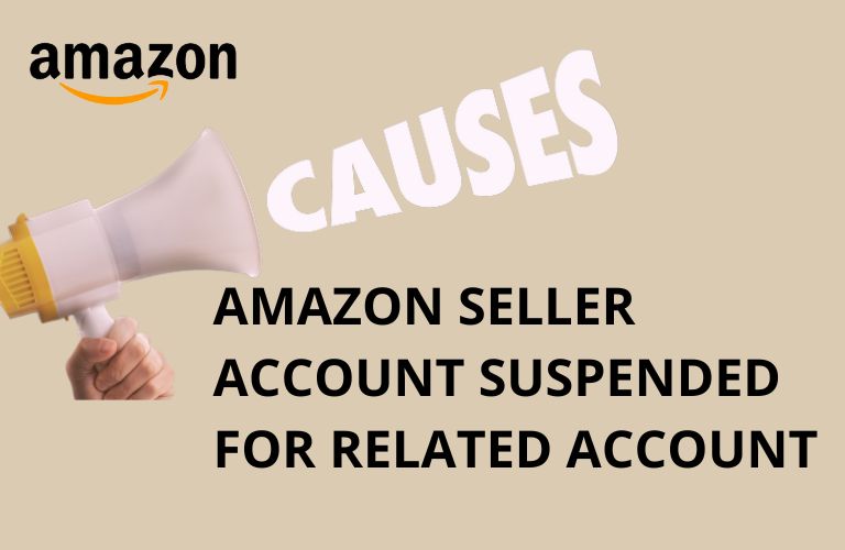 The causes of Amazon suspended for related account The causes of Amazon suspended for related account