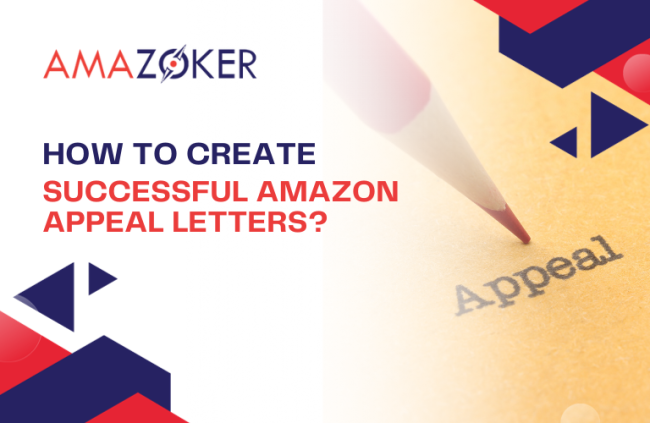 How to Create Successful Amazon Appeal Letters?